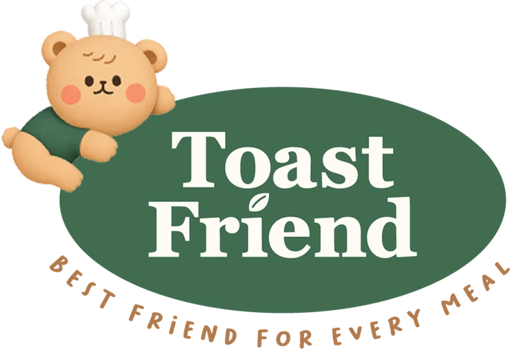 Toast Friend — Best Friend For Every Meal